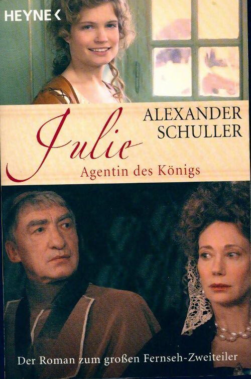 Julie. Agentin des Königs - Alexander Schuller -  Heyne Buch - Livre