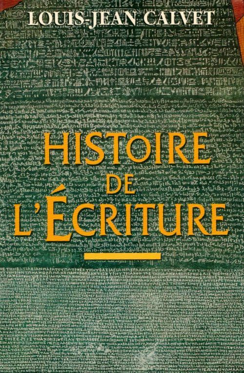 Histoire de l'écriture - Louis-Jean Calvet -  Le Grand Livre du Mois GF - Livre