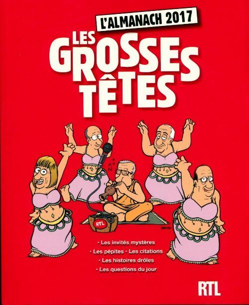 L'almanach des grosses têtes 2017 - Collectif -  France Loisirs GF - Livre