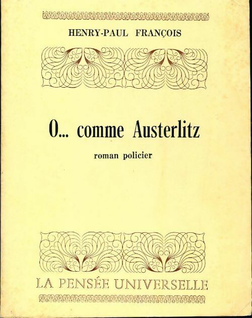 O... comme austerlitz - Henry-Paul François -  La pensée universelle - Livre