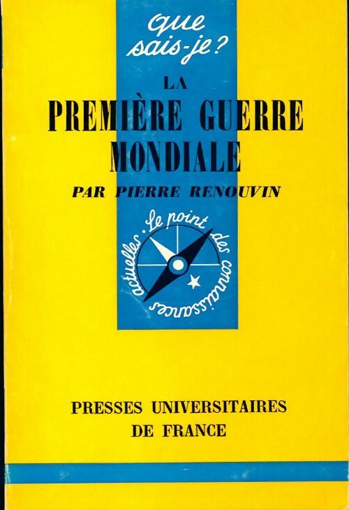 La première guerre mondiale - Pierre Renouvin -  Que sais-je - Livre
