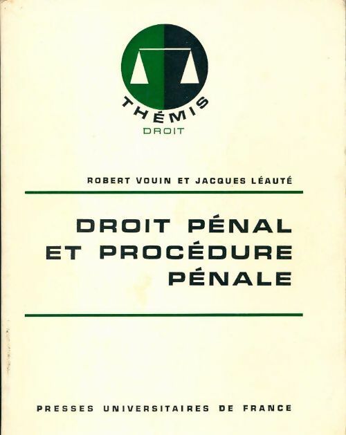 Droit pénal et procédure pénale - Jacques Léauté ; Robert Vouin -  Thémis - Livre