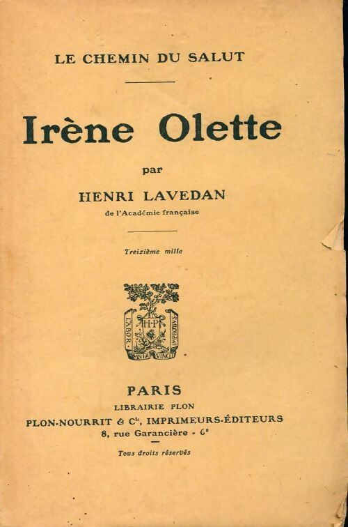 Le chemin du salut. Irène Olette - Henri Lavedan -  Plon poches divers - Livre