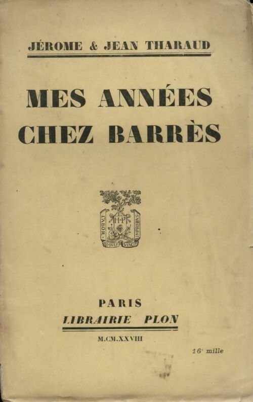 Mes années chez Barrès - Jérôme Tharaud -  Plon GF - Livre
