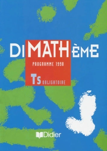 Mathématiques Terminale S dimathème 1998 - Jean-Claude Perrinaud -  Didier GF - Livre