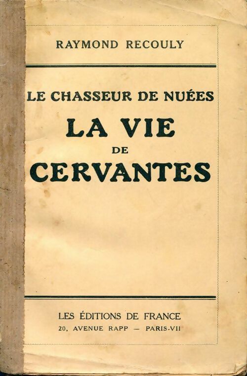 Le chasseur de nuées ou la vie de Cervantes - R. Recouly -  Poche Editions de France - Livre