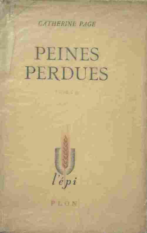 Peines perdues - Catherine Page -  L'épi - Livre