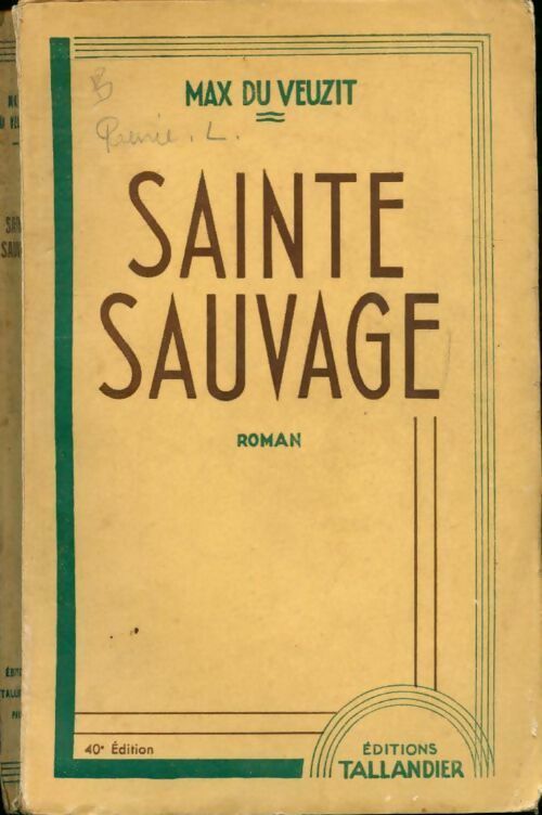 Sainte-Sauvage - Max Du Veuzit -  Tallandier - Livre