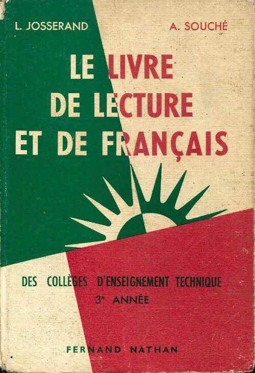Le livre de lecture et de français des collèges d'enseignement technique 3e année - L. Josserand -  Nathan GF - Livre