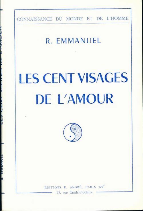 Les cent visages de l'amour - René Emmanuel -  Connaissance du monde et de l'homme - Livre