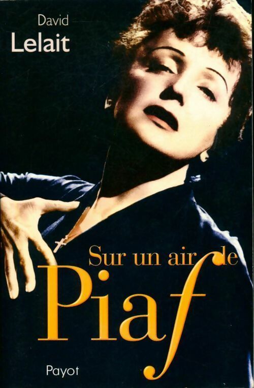 Sur un air de Piaf - David Lelait -  Payot GF - Livre