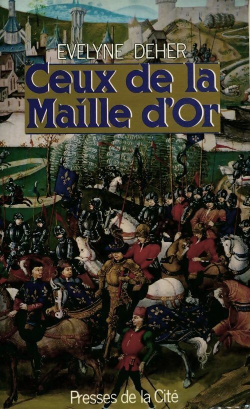 Ceux de la maille d'or - Evelyne Deher -  Presses de la Cité GF - Livre