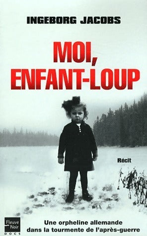 Moi, enfant-loup - Ingeborg Jacobs -  Docs - Livre