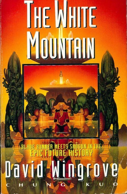 Chung kuo Tome III : The white mountain - David Wingrove -  Hodder books - Livre