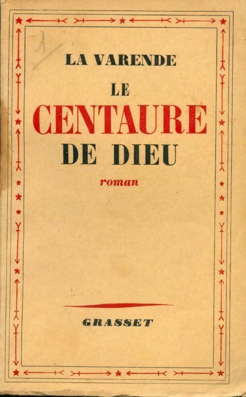 Le centaure de Dieu - La Varende -  Grasset GF - Livre