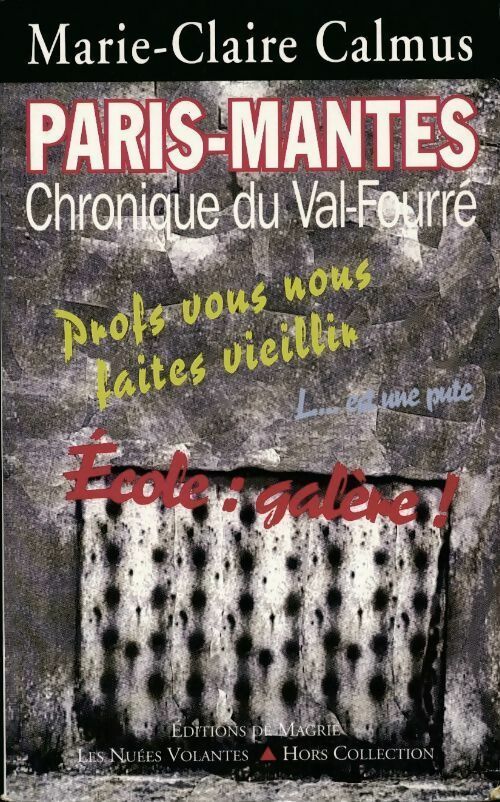 Paris-Mantes. Chronique du Val-Fourré (années 1985-1987) - Marie-Claire Calmus -  Magrie GF - Livre
