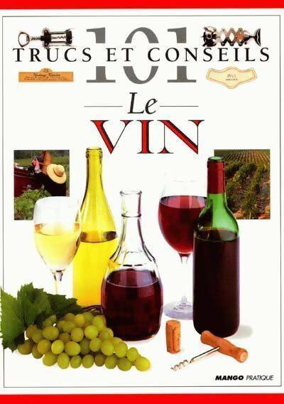 Le vin - Tom Stevenson -  101 trucs et conseils - Livre