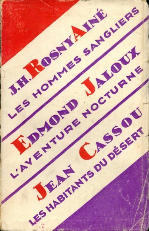Les hommes sangliers / L'aventure nocturne / Les habitants du désert - Joseph-Henry Rosny Ainé ; Jean Cassou ; Edmond Jaloux -  Les portiques - Livre