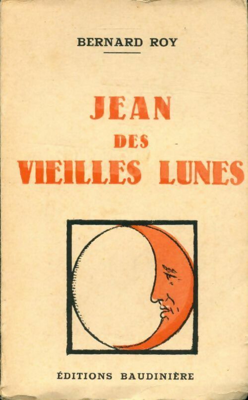 Jean des vieilles lunes - Bernard Roy -  Baudinière poches divers - Livre