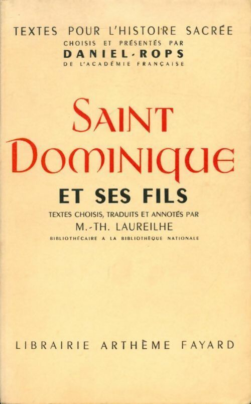 Saint Dominique et ses fils - M.-Th. Laureilhe -  Textes pour l'histoire sacrée - Livre