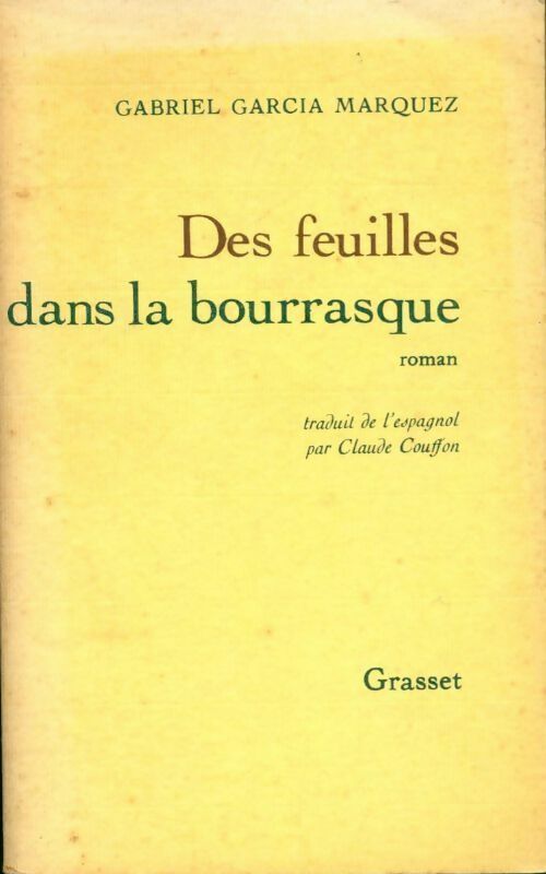 Des feuilles dans la bourrasque - Gabriel Garcìa Màrquez -  Grasset GF - Livre