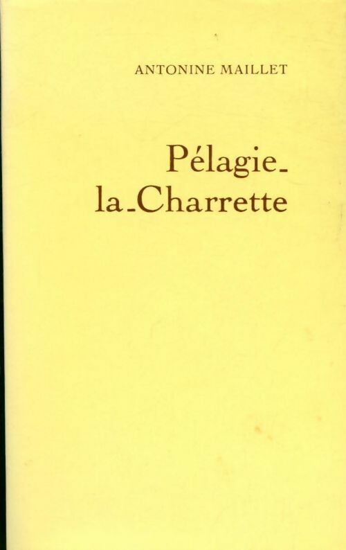 Pélagie-la-Charrette - Antonine Maillet -  Le Grand Livre du Mois GF - Livre