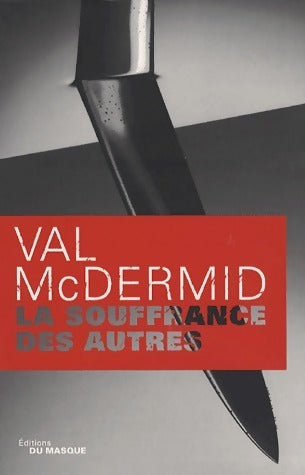 La souffrance des autres - Val McDermid -  Masque GF - Livre
