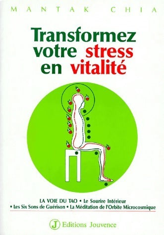 Transformez votre stress en vitalité - Mantak Chia -  Jouvence GF - Livre