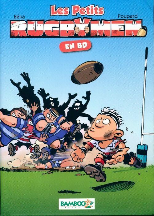 Les petits rugbymen en BD - Béka -  Les petits rugbymen - Livre