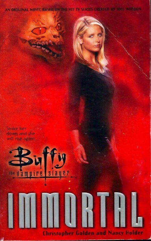 Buffy the vampire slayer : Immortal  - Christopher Golden ; Nancy Holder -  Pocket Books - Livre