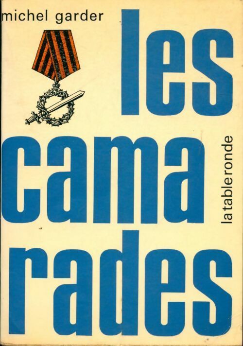 Les camarades - Michel Garder -  Table Ronde GF - Livre