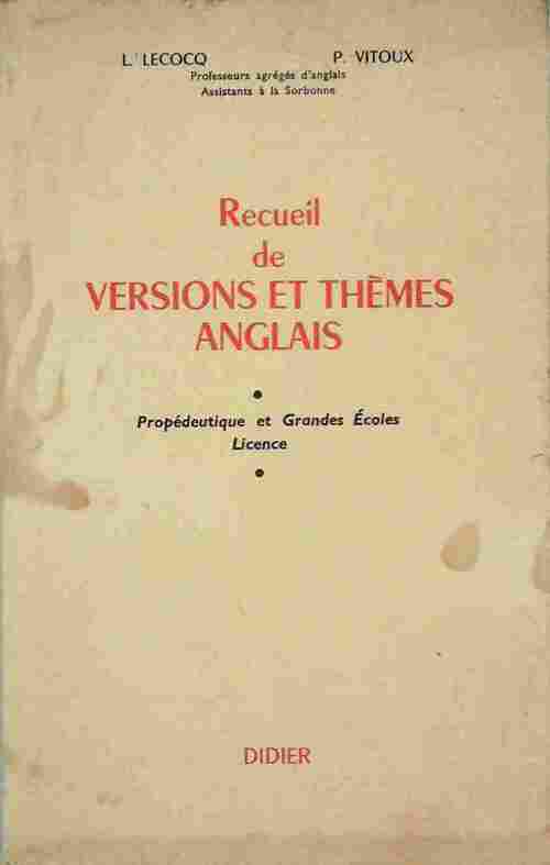 Recueil de versions et thèmes anglais. Propédeutique et grandes écoles, licence - Pierre Vitoux ; L. Lecocq -  Didier GF - Livre