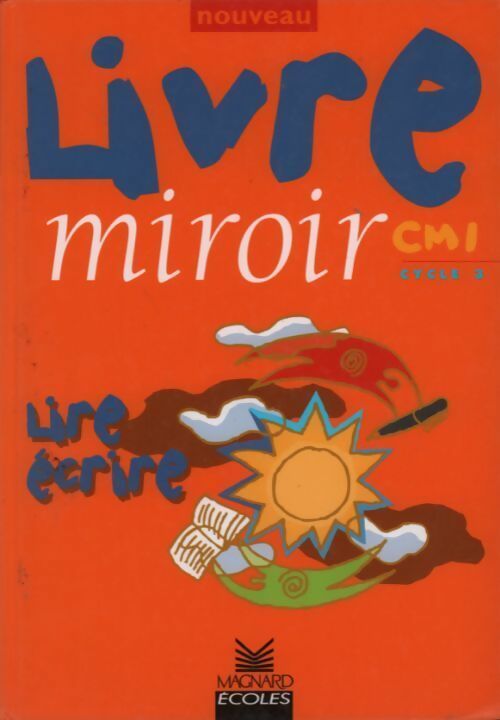Nouveau livre miroir CM1 1999 - Bernard Séménadisse -  Magnard Ecoles - Livre