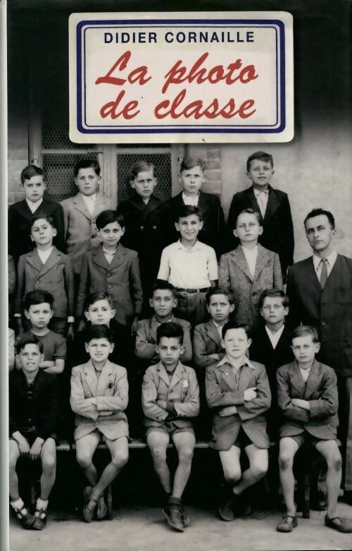 La photo de classe - Didier Cornaille -  France Loisirs GF - Livre