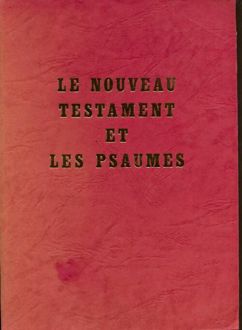 Le nouveau Testament et les psaumes - Louis Segond -  Viens et vois GF - Livre