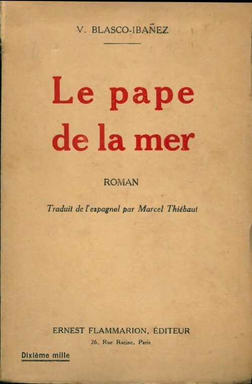 Le pape de la mer - Vicente Blasco Ibanez -  Poche Flammarion - Livre