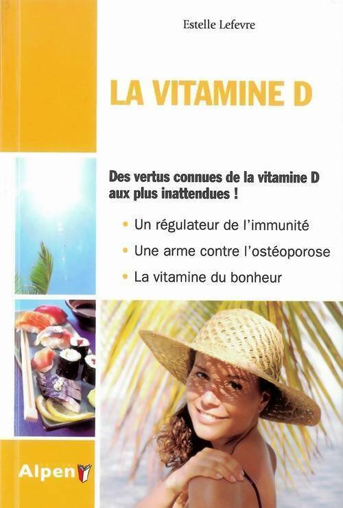 La vitamine D - Estelle Lefevre -  Alpen GF - Livre