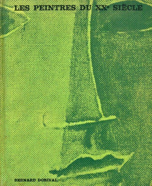 Les peintres du XXe siècle - Bernard Dorival -  Pictura GF - Livre