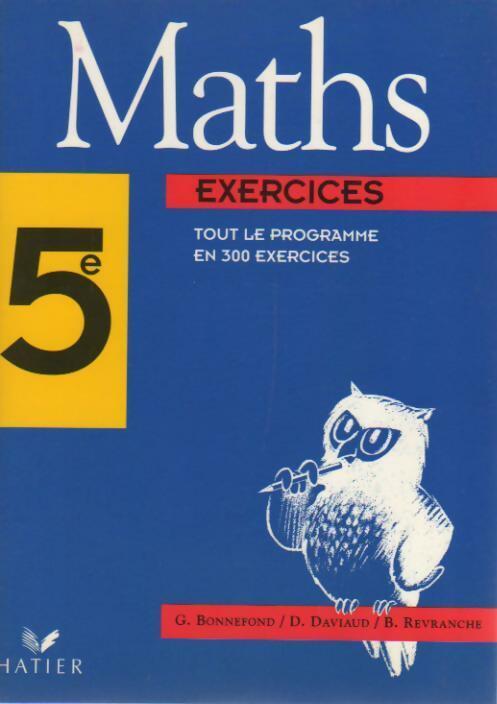 Maths. Exercices 5e - Georges Bonnefond -  Hatier GF - Livre