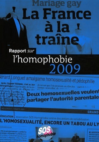 Rapport sur l'homophobie 2009 - Collectif -  SOS homophobie - Livre