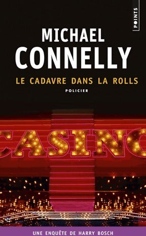 Le cadavre dans la Rolls - Michael Connelly -  Points - Livre