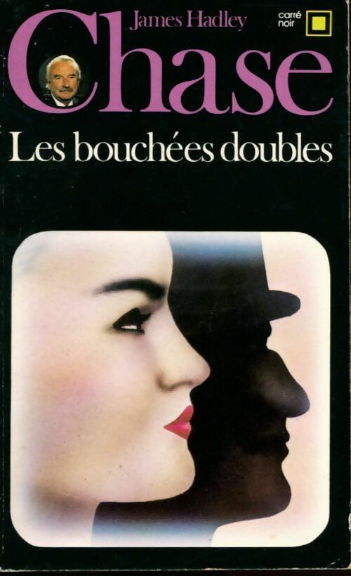 Les bouchées doubles - James Hadley Chase -  Carré Noir - Livre