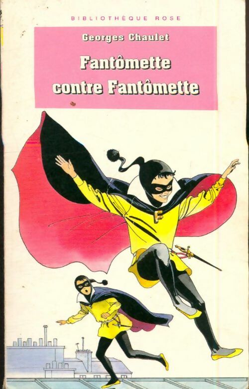 Fantômette contre Fantômette - Georges Chaulet -  Bibliothèque rose (4ème série) - Livre