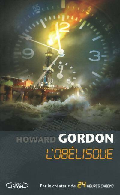 L'obélisque - Howard Gordon -  Michel Lafon GF - Livre