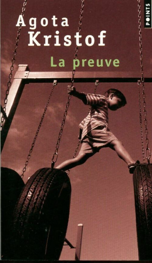 La preuve - Agota Kristof -  Points - Livre
