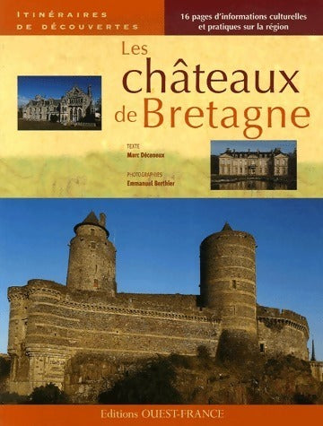 Les châteaux de Bretagne - Marc Deceneux -  Itinéraires de découvertes - Livre