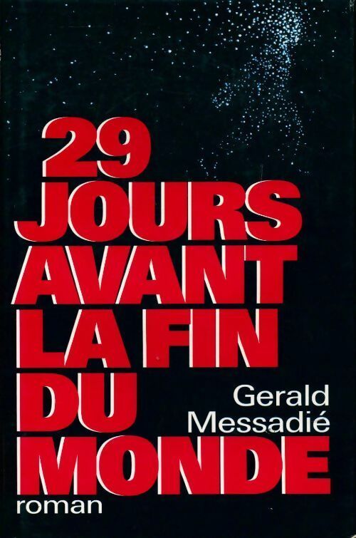 29 jours avant la fin du monde - Gérald Messadié -  France Loisirs GF - Livre