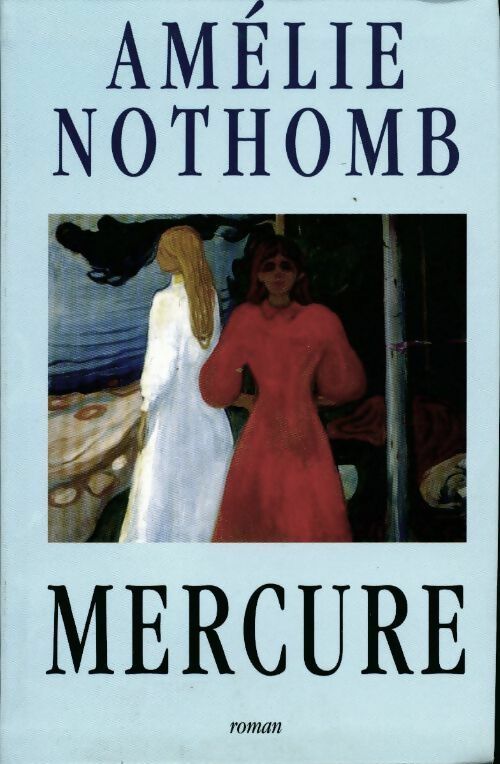 Mercure - Amélie Nothomb -  Le Grand Livre du Mois GF - Livre