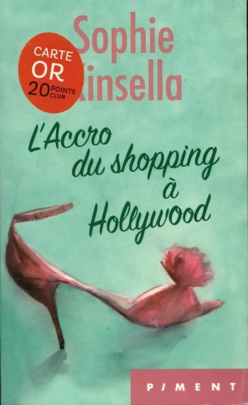 L'accro du shopping à Hollywood - Sophie Kinsella -  Piment - Livre