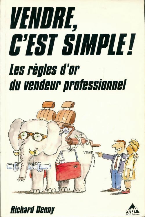 Vendre c'est simple - Richard Denny -  Top Editions - Livre